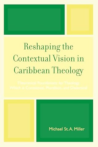 Reshaping the Contextual Vision in Caribbean Theology