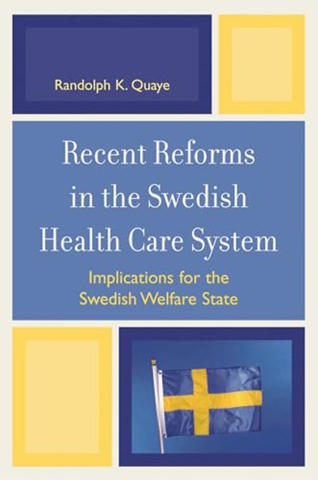 Recent Reforms in the Swedish Health Care System