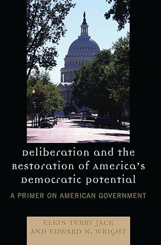 Deliberation and the Restoration of America's Democratic Potential