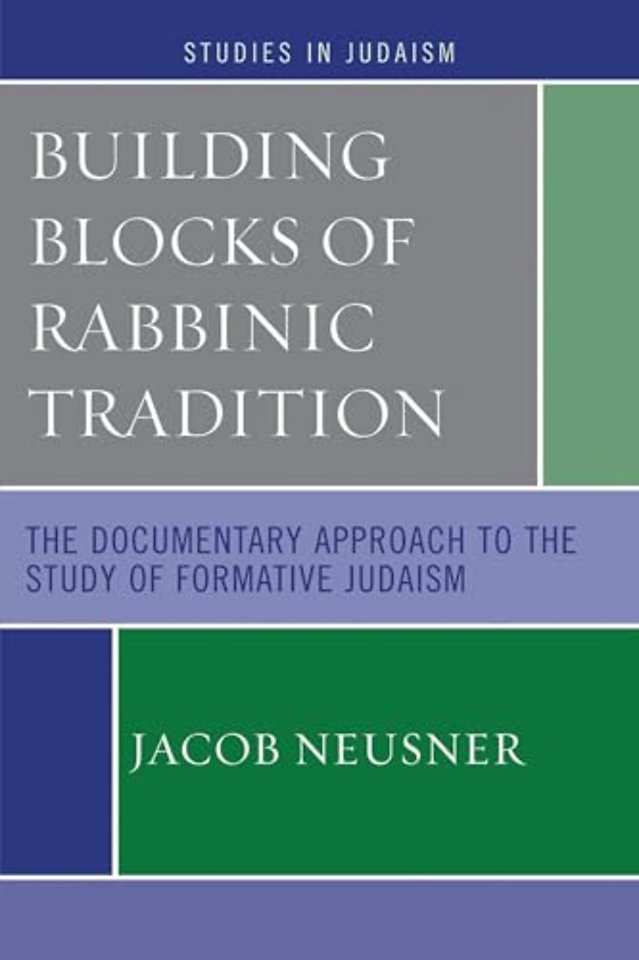Building Blocks of Rabbinic Tradition