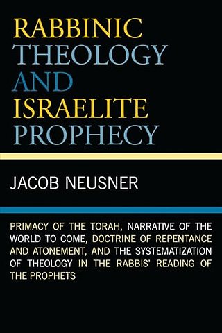 Rabbinic Theology and Israelite Prophecy