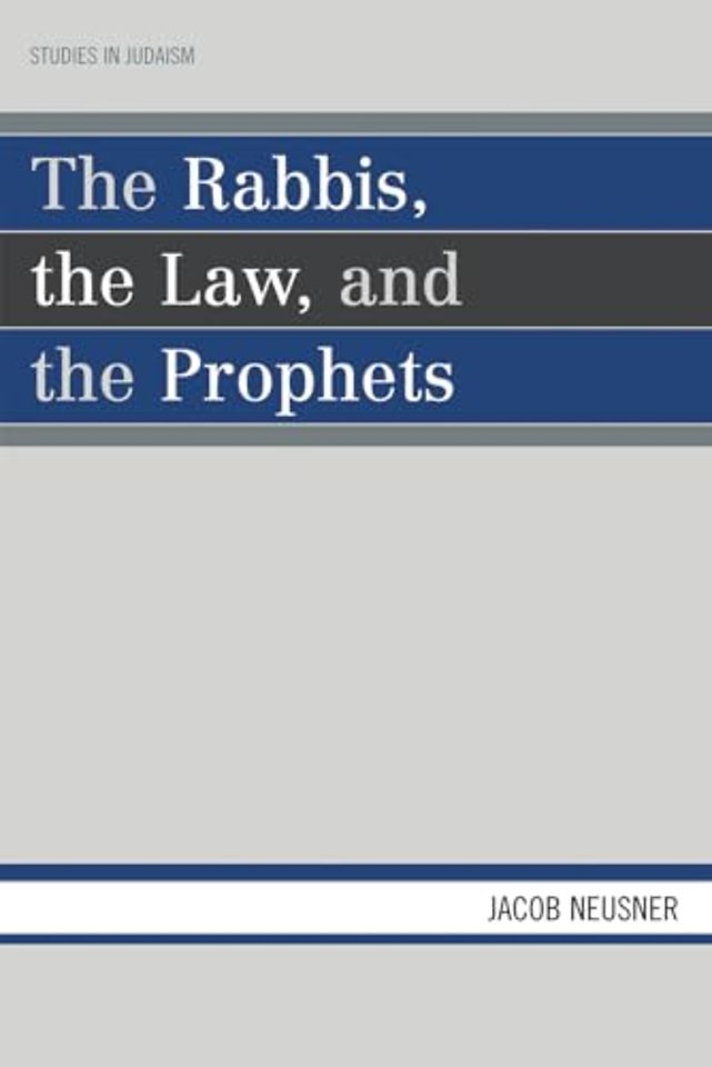 The Rabbis, the Law, and the Prophets