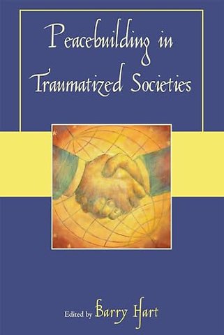 Peacebuilding in Traumatized Societies