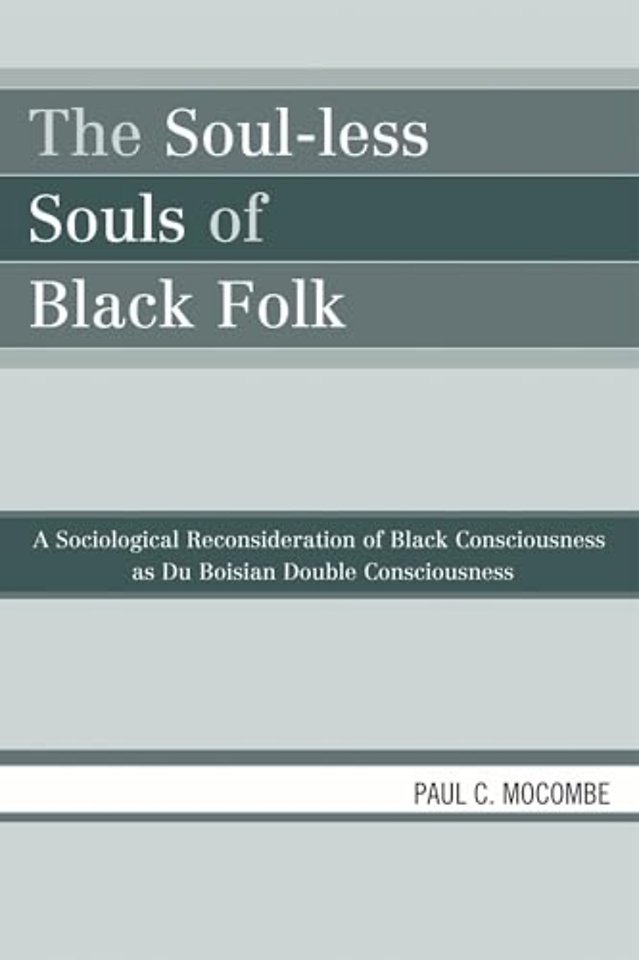 The Soul-less Souls of Black Folk