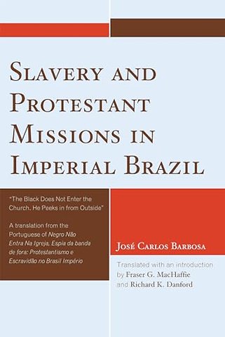 Slavery and Protestant Missions in Imperial Brazil
