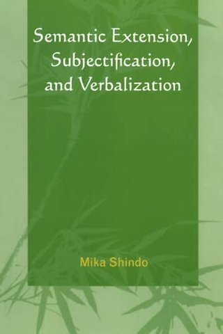 Semantic Extension, Subjectification, and Verbalization