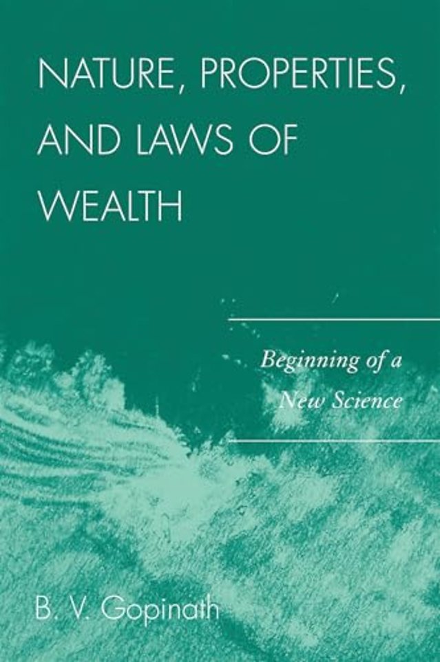 Nature, Properties and Laws of Wealth