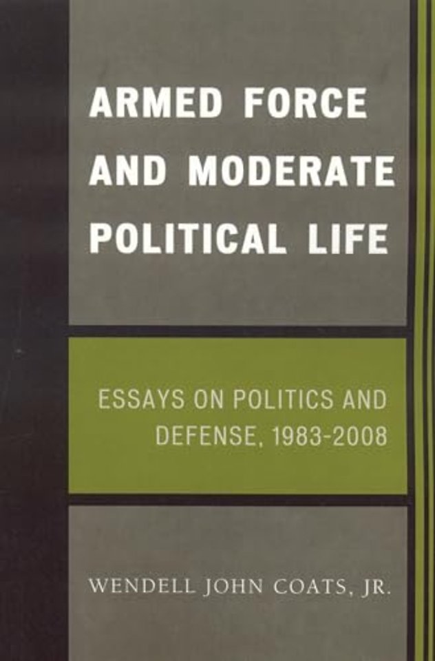 Armed Force and Moderate Political Life