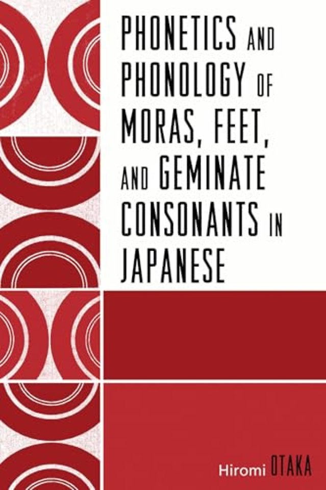 Phonetics and Phonology of Moras, Feet and Geminate Consonants in Japanese