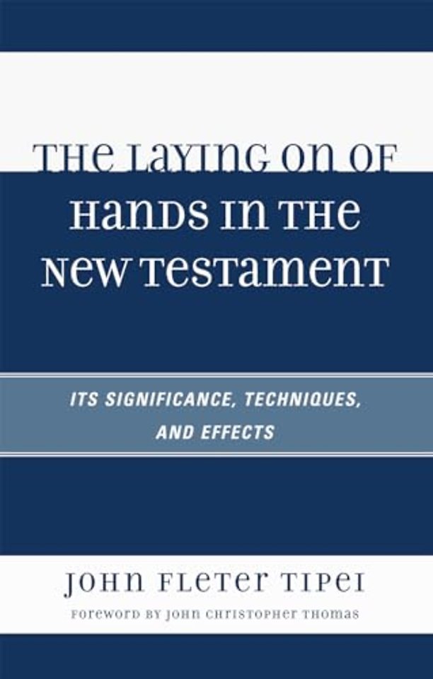 The Laying on of Hands in the New Testament