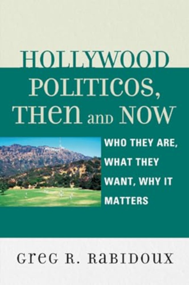 Hollywood Politicos, Then and Now