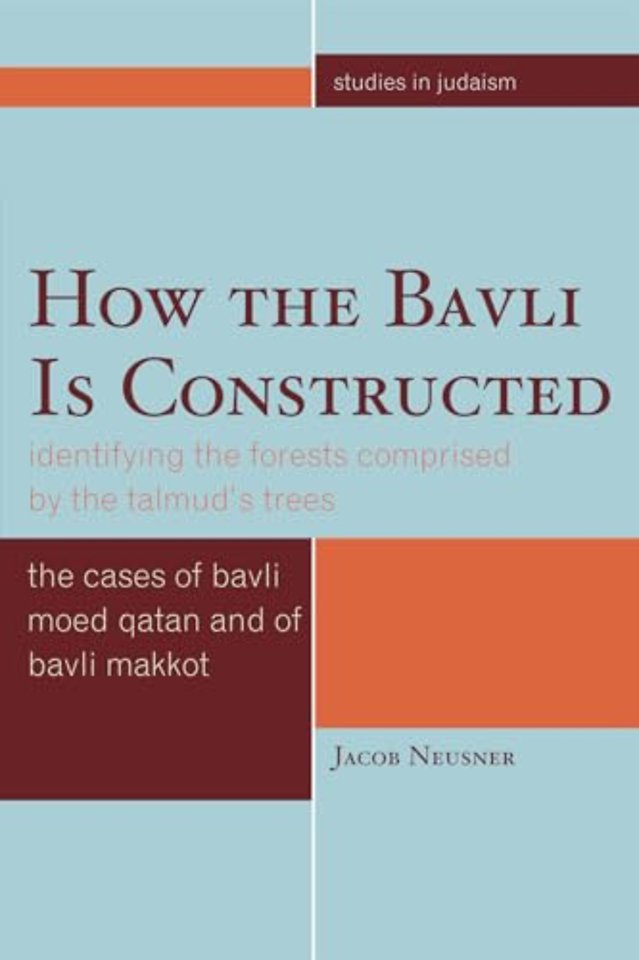How the Bavli is Constructed