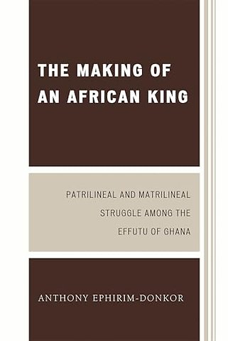 The Making of an African King