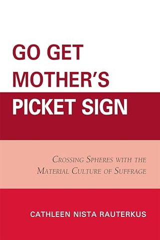 Go Get Mother's Picket Sign