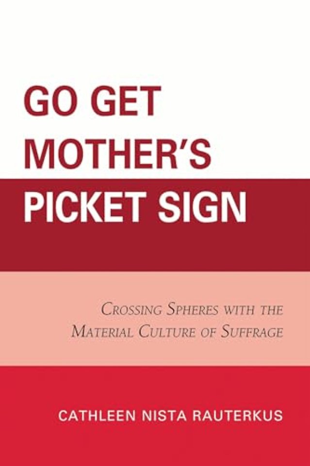 Go Get Mother's Picket Sign