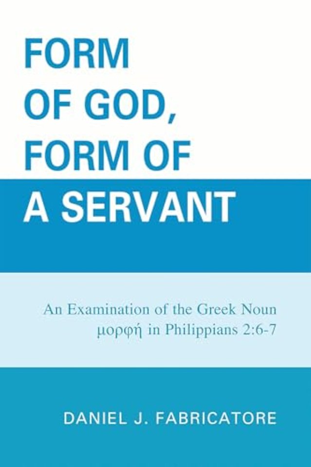Form of God, Form of a Servant