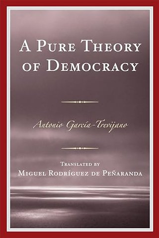 A Pure Theory of Democracy