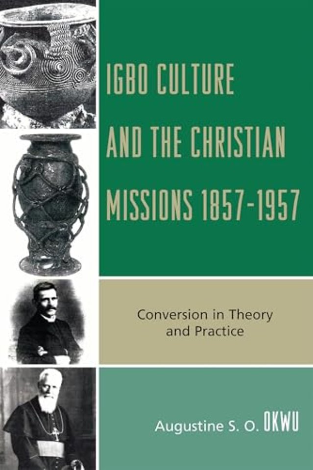 Igbo Culture and the Christian Missions 1857-1957