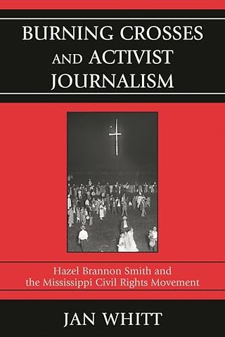 Burning Crosses and Activist Journalism
