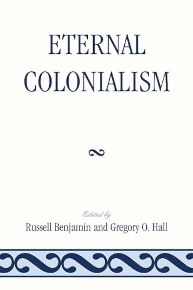 Eternal Colonialism