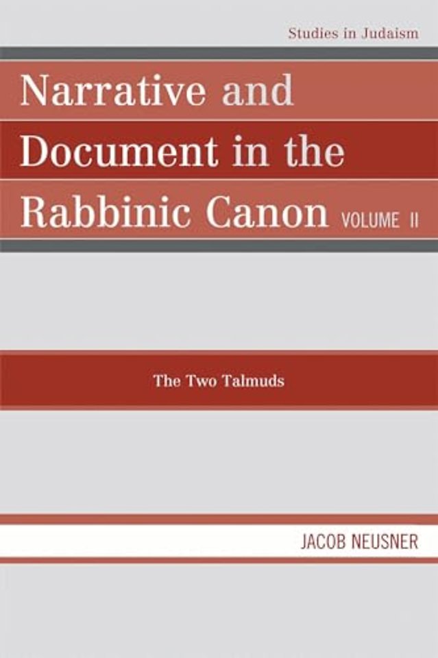 Narrative and Document in the Rabbinic Canon: The Two Talmuds