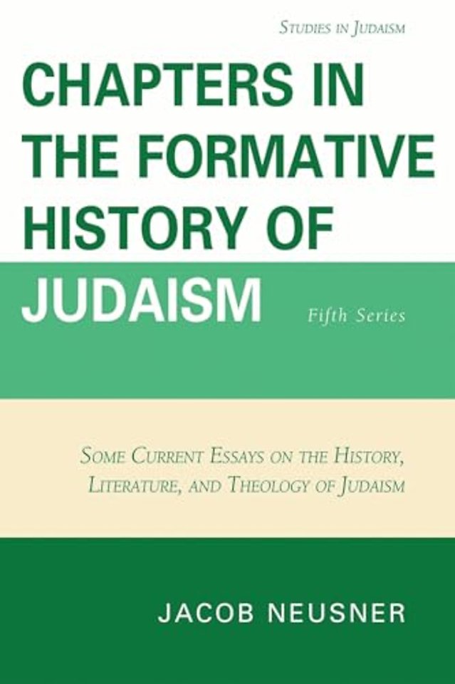 Chapters in the Formative History of Judaism