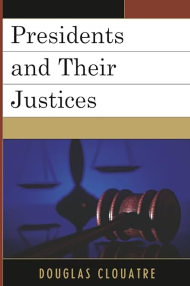 Presidents and their Justices