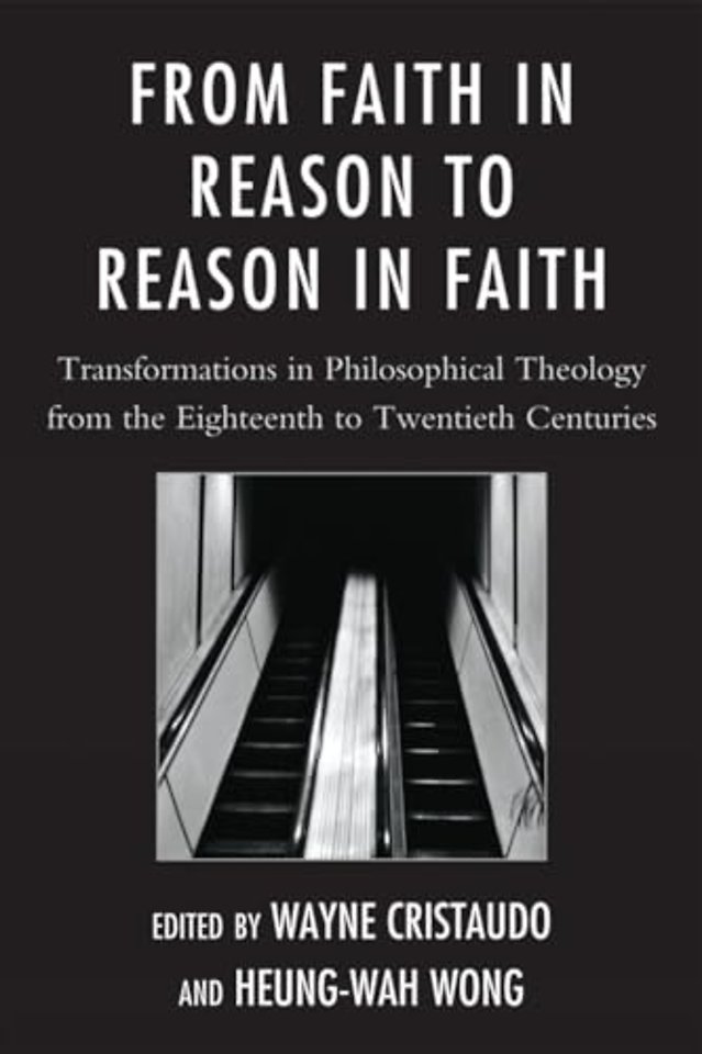 From Faith in Reason to Reason in Faith