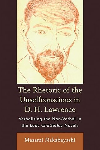 Rhetoric Of The Unselfconscious In D H L