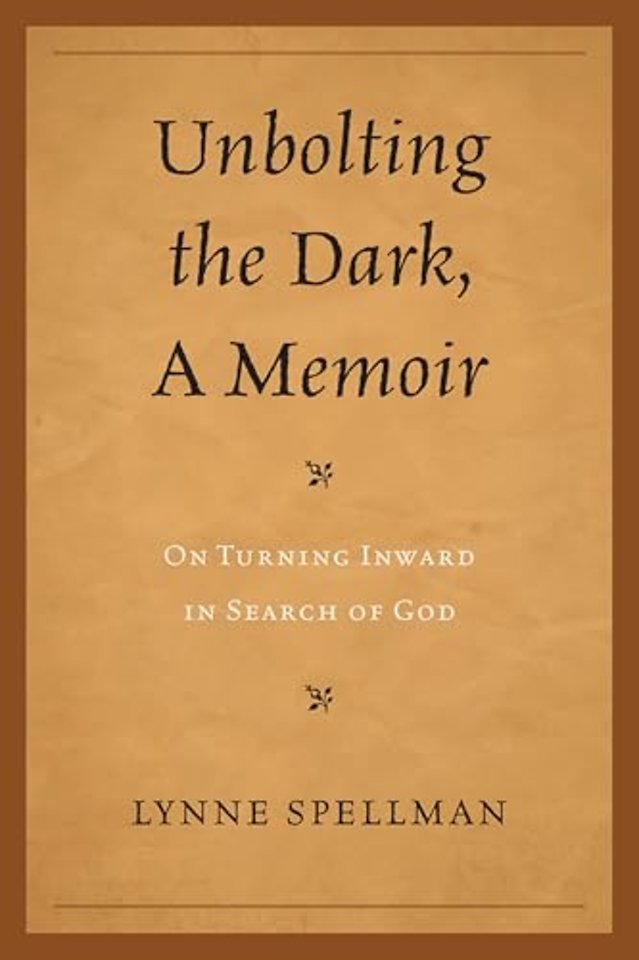 Unbolting the Dark, A Memoir