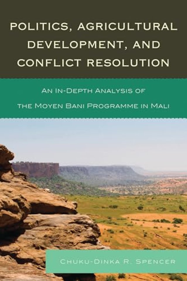 Politics, Agricultural Development, and Conflict Resolution