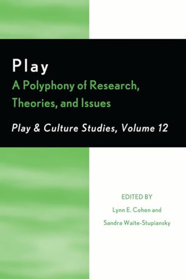 Play: A Polyphony of Research, Theories, and Issues