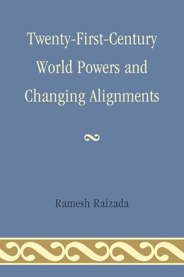 Twenty-First-Century World Powers and Changing Alignments