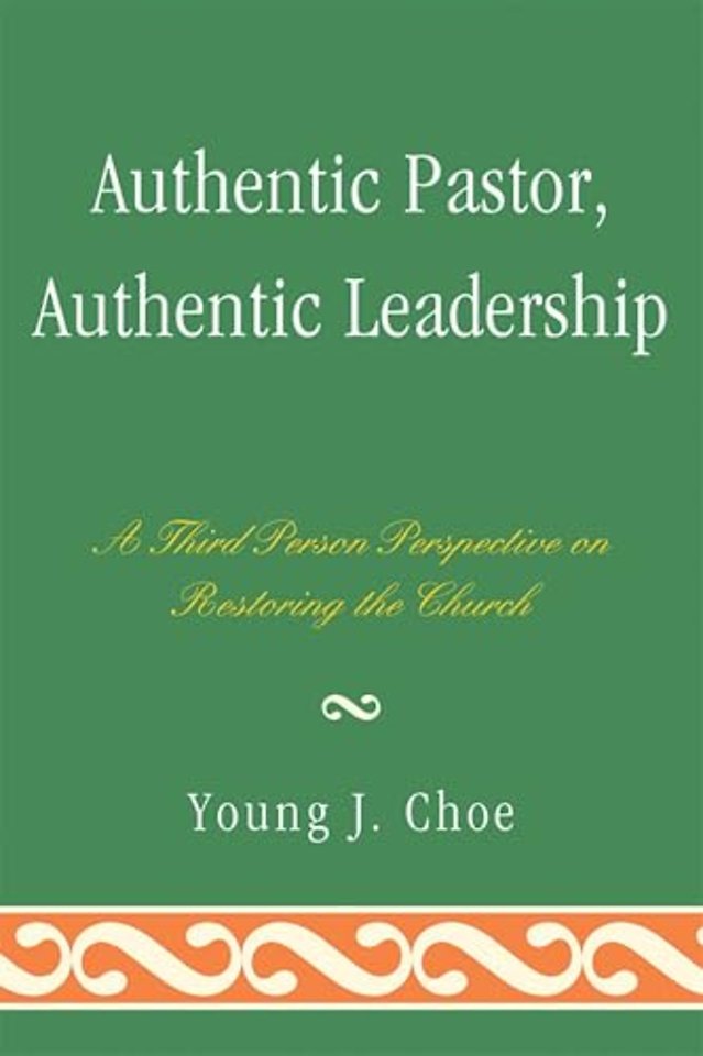 Authentic Pastor, Authentic Leadership