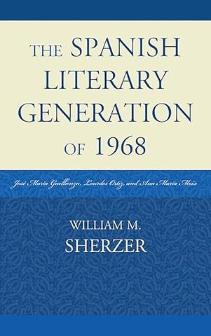 The Spanish Literary Generation of 1968