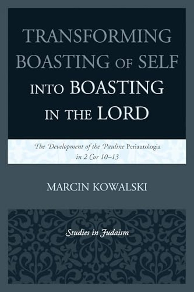 Transforming Boasting of Self into Boasting in the Lord