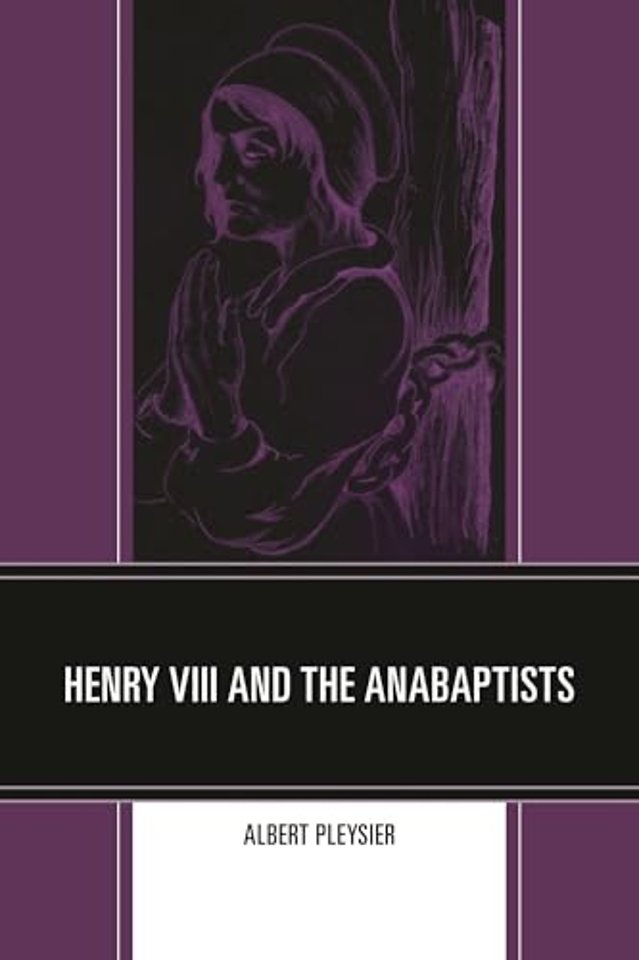 Henry VIII and the Anabaptists