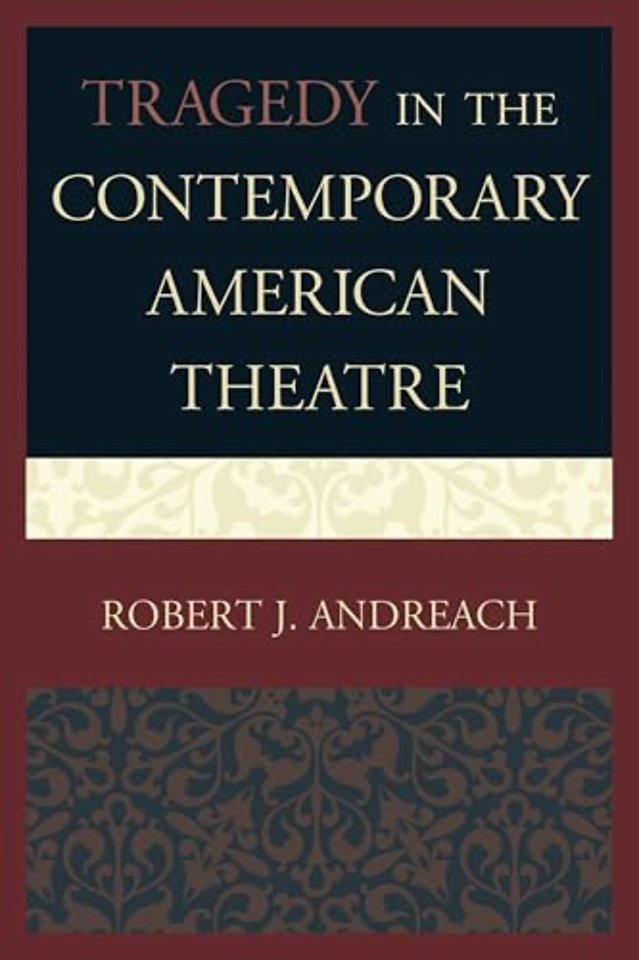 Tragedy in the Contemporary American Theatre