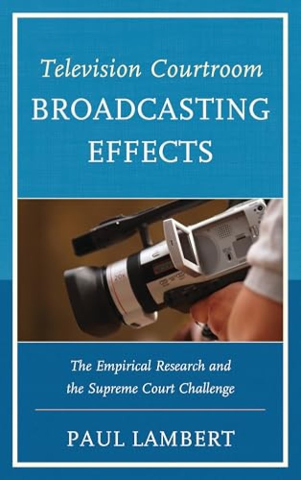 Television Courtroom Broadcasting Effects