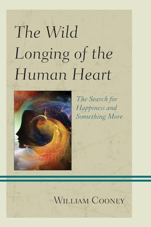 The Wild Longing of the Human Heart