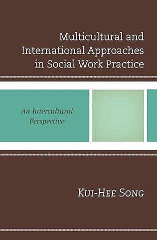 Multicultural and International Approaches in Social Work Practice