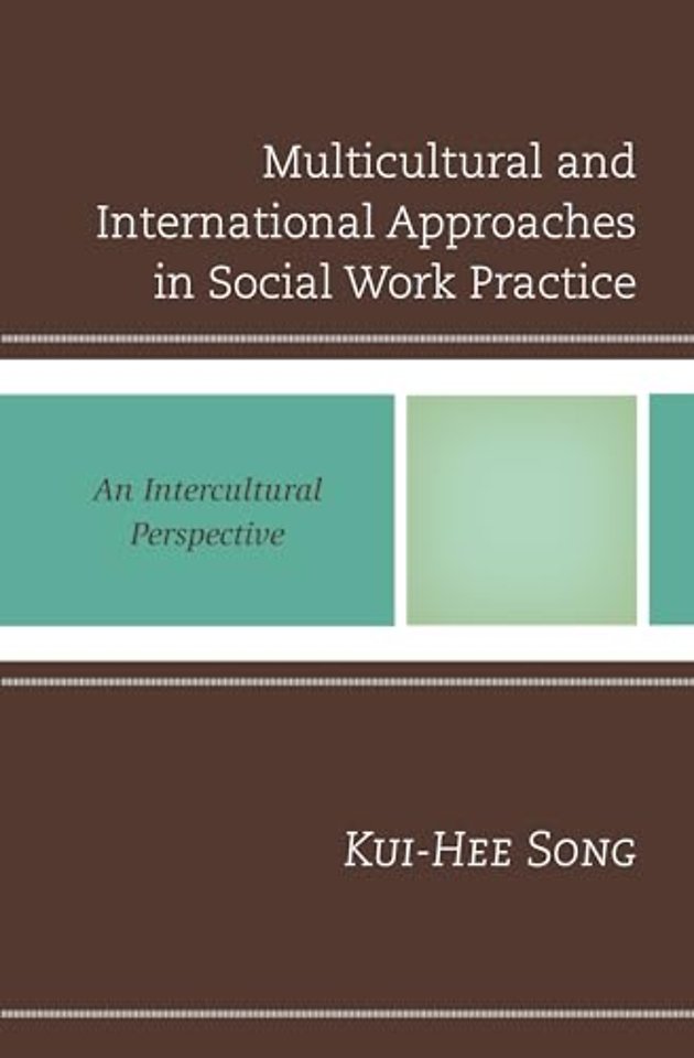 Multicultural and International Approaches in Social Work Practice
