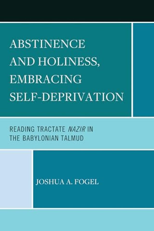 Abstinence and Holiness, Embracing Self-Deprivation
