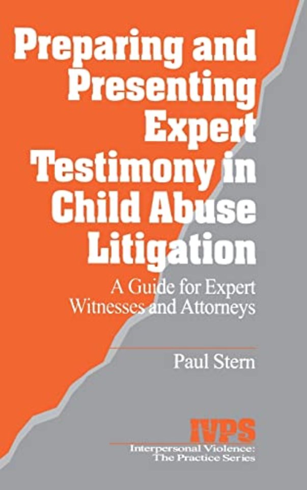 Preparing and Presenting Expert Testimony in Child Abuse Litigation