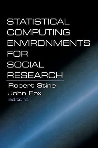 Statistical Computing Environments for Social Research