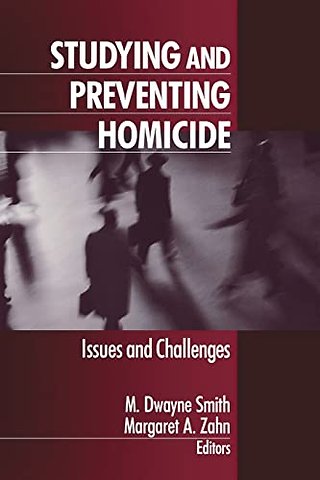 Studying and Preventing Homicide
