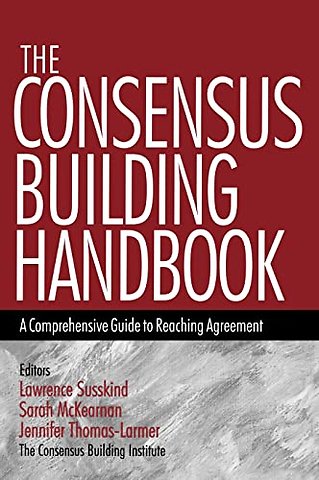 The Consensus Building Handbook
