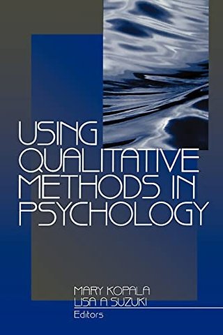 Using Qualitative Methods in Psychology