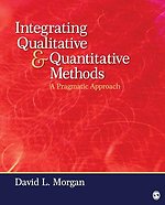Integrating Qualitative and Quantitative Methods: A Pragmatic Approach