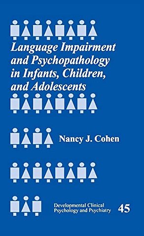 Language Impairment and Psychopathology in Infants, Children, and Adolescents